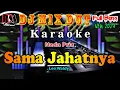 Download Lagu Sama Jahatnya - Leo Waldy || Karaoke Nada Pria Dj Remix Dut Orgen Tunggal By RDM Official