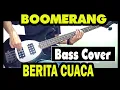 Download Lagu ( Bass cover ) Boomerang - Berita cuaca