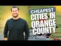 The Most Affordable Cities in Orange County California