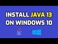 How to Install Java JDK 13 on Windows 10