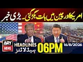 Makkah Agreement US vs China Independence Day Celebration ARY News 6 PM Headlines