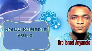 n alu k imerie vol 2 bro israel anyanele