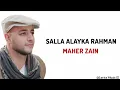 Download Lagu Salla Alayka Rahman - Maher Zain | Lirik Terjemahan Indonesia @awakeningrecords