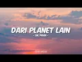 Download Lagu Sal Priadi - Dari Planet Lain (Lirik)