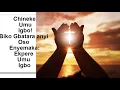 Download Lagu Chineke Umu Igbo! Biko Gbatara Anyi Oso Enyemaka: Ekpere Maka umu Igbo