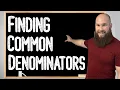 Finding Common Denominators For Fractions Multiply Denominators How To Find Common Denominators