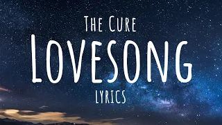 the cure lovesong lyrics 