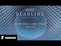 Lagu BLACKPINK | How You Like That [DEADLINE WORLD TOUR | VISUAL]