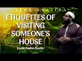 Etiquettes of Visiting Someone s House Isha Khatira Imam Nadim Bashir