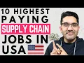 Top 10 HIGHEST PAYING Supply Chain Jobs in the US WITH THE LIST OF TOP COMPANIES HIRING NOW