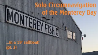 Solo circumnavigation of the Monterey Bay (part 2)