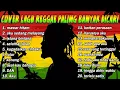 Lagu Pop Reggae Terbaru Full Album | Cover Lagu Pop Reggae Santai \u0026 Slow | Reggae Indonesia 2022
