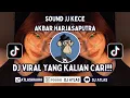 SOUND JJ KECE AKBAR HARJASAPUTRA 2023 YANG KALIAN CARI !