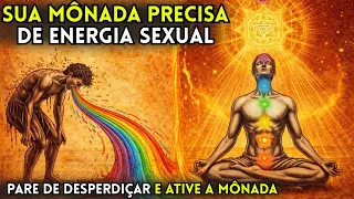 Sua Mônada Precisa de Energia Sexual Para Ativar — Os Arcontes Fazem Você Desperdiçá-la Diariamente.