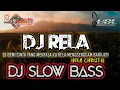 Download Lagu DJ RELA (INKA CHRISTIE ) | | DJ slow bass terbaru