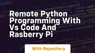 Remote python programming with vs code and rasberry pi