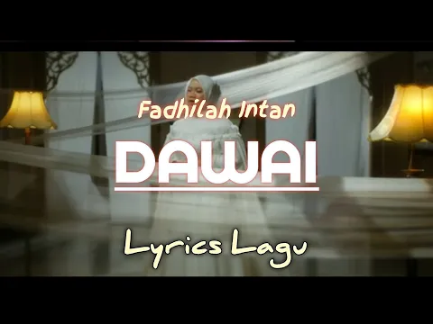 Download MP3 Fadhilah Intan - DAWAI Ost (Air mata di ujung sajadah) Lyrics Lagu Viral 2023