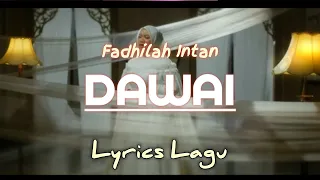 Download Fadhilah Intan - DAWAI Ost (Air mata di ujung sajadah) Lyrics Lagu Viral 2023 MP3