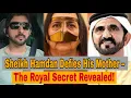 Sheikh Hamdan Defies His Mother – The Royal Secret Revealed! | Prince Fazza | Fazza Pome English 
