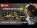 Surah Al Waqiah 7x — Amalan Mustajab untuk Dimudahkan Segala Urusan