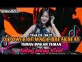Download Lagu DJ POWER OF MAGIC BREAKBEAT || DJ TEMAN MAKAN TEMAN VIRAL TIK TOK TERBARU YANG KALIAN CARI ‼️