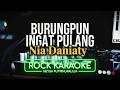 Burungpun Ingat Pulang – Nia Daniaty | Karaoke Rock Metal by Neysa Putri (AI 4K, Male Low)
