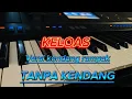 Lagu KELOAS TANPA KENDANG VERSI KENDANG RAMPAK