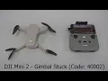 How to fix the Gimbal Stuck Error Code 40002 on DJI Mini 2 for FREE in less than 3 minutes