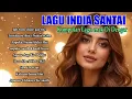Download Lagu Lagu India Paling Sering Dicari – Teman Setia Saat Malam Sunyi dan Sepi