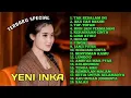 Download Lagu Yeni Inka Terbaru 2021 Full Album Tak Sedalam Ini, Aku Cah Bakoh, Top-Topan