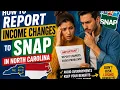 How to report income changes to SNAP in North Carolina