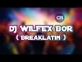 Download Lagu DJ WILFEX BOR ( BREAKLATIN ) CLYFORD NATION REMIX