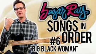 sugar ray big black woman song breakdown 6