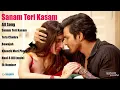 Sanam Teri Kasam 🥹🫂❤️💢