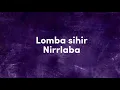 Download Lagu Lomba Sihir - Nirrrlaba ( Karaoke )