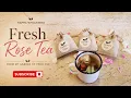 Garden to Cup with Elle Fresh Rose Tea