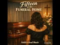 Fifteen at the Funeral Home