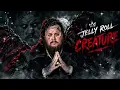 Jelly Roll - Creature Ft Tech N9ne & Krizz Kaliko Lyrics