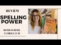 Spelling Power Homeschool Curriculum Review