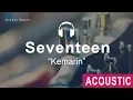 Download Lagu Seventeen - Kemarin (Acoustic)