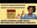 Download Lagu IRAGUYE BABULONI BWOKO BWANJYE MUYISOHOKEMO! BANTU BIMANA MUBE MASO KUNYIGISHO MWAKIRA -CLARISSE
