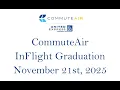 CommuteAir InFlight Graduation Ceremony - November 21st 2025