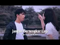 Lagu FARIS ALMIHWAR-JANGAN BERTENGKAR LAGI(OFFICIAL MUSIK VIDOE)