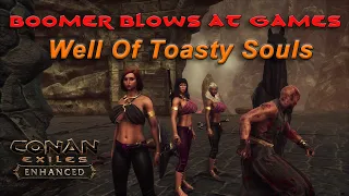 Well of Souls, The Halloween Dungeon! Boomer Blows At Games: Conan Exiles EnhancedV2 Part 18