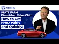 STATE FARM Diminished Value Claim - How to Get PAID Fairly and Quickly