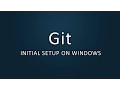 Git - Initial Setup on Windows