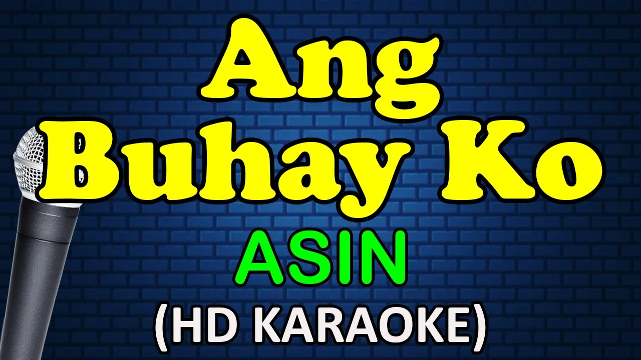 ANG BUHAY KO - Asin (HD Karaoke)