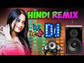 Lagu New Hindi Dj Song 💙Best Hindi Old Dj Remix 🥀 Bollywood Nonstop Dj Song ❤️🔥2025 Dj Song New Dj Re