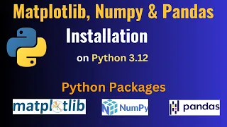 How to install numpy pandas and matplotlib Python libraries on Windows