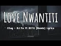 Download Lagu LOVE NWANTITI - CKay, DJ.Yo ft AX'EL (Remix) Lyrics tiktokviralsong